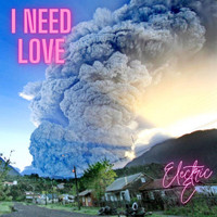 Electric E - I Need Love
