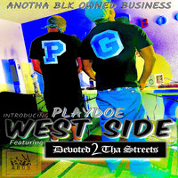 Playdoe - Westside (feat. Devoted 2 tha Streets) (Explicit)