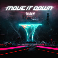 Nay - Move It Down