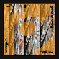 Mark Row - Got to Be Strong