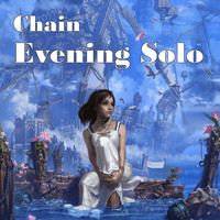 Chain - Evening Solo