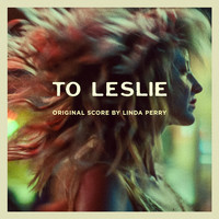 Linda Perry - To Leslie Original Score