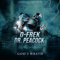 D-Frek and Dr. Peacock - God's Wrath (Explicit)