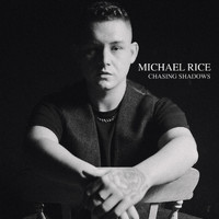 Michael Rice - Chasing Shadows