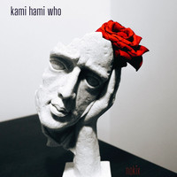 Kami Hami Who - No Kix