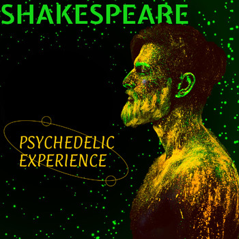 Shakespeare - Psychedelic Experience