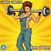 Claudio Tempesta - Body 2 Body