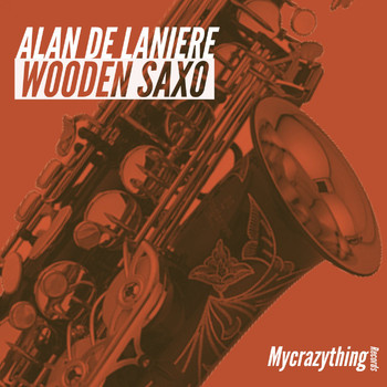 Alan de Laniere - Wooden Saxo