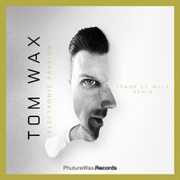 Tom Wax - Electronic Passion (Frank De Wulf Remix)