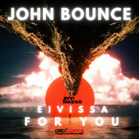 John Bounce - Eivissa For You