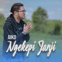 Aiko - Ngekepi Janji