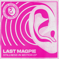 Last Magpie - Stillness In Motion EP