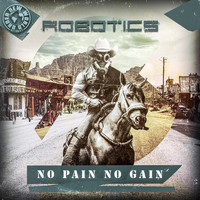 Robotics - No Pain No Gain