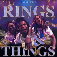Unexpected - Rings & Things (Explicit)