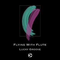 Lucki Groove - Flying with Flute
