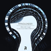 Mindloader - When We Forget / Facade