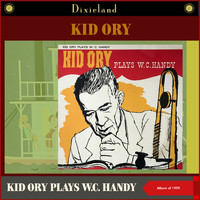 Kid Ory - Kid Ory Plays W.C. Handy (Album of 1959)