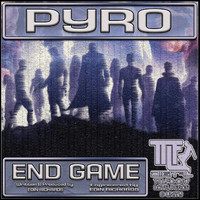 Pyro - End Game