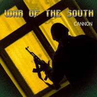 Cannon - War of The South (Explicit)