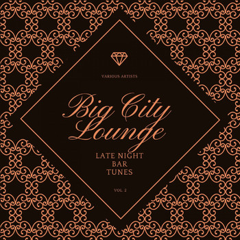 Various Artists - Big City Lounge, Vol. 2 (Late Night Bar Tunes)