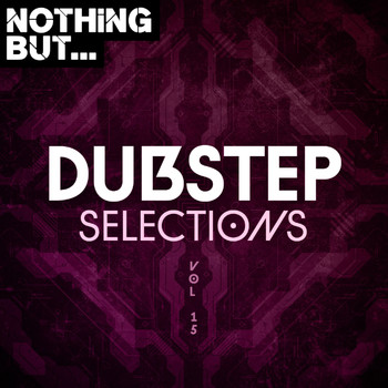 Various Artists - Nothing But... Dubstep Selections, Vol. 15 (Explicit)