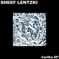 Sheef lentzki - Cartha EP