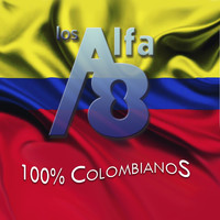 Los Alfa 8 - 100% Colombianos