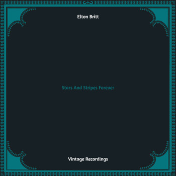 Elton Britt - Stars And Stripes Forever (Hq remastered)
