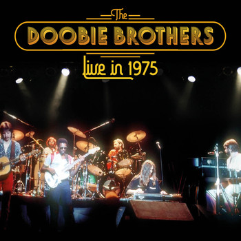 The Doobie Brothers - Live In 1975
