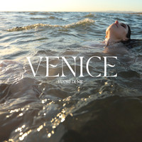 Venice - Fuori di me