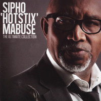 Sipho 'Hotstix' Mabuse - The Ultimate 'Hotstix'