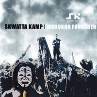 Skwatta kamp - Mkhukhu Funkshen (Explicit)