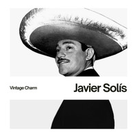 Javier Solis - Javier Solís (Vintage Charm)