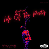 Gee-Man - Life Of The Party (Explicit)
