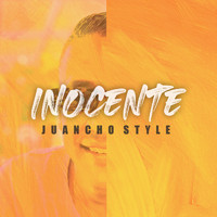Juancho Style - Inocente