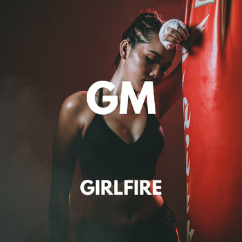GM - Girlfire