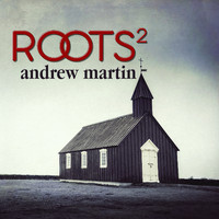 Andrew Martin - Roots 2