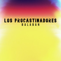 Los Procastinadores - Balaban