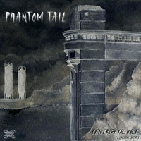 Phantom Tail - Centripetal Halt (Liminal Mix)