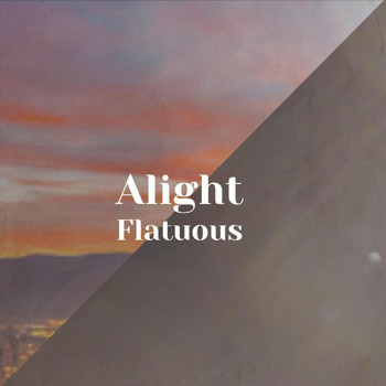 Various Artists - Alight Flatuous