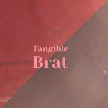 Various Artists - Tangible Brat
