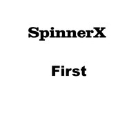 SpinnerX - First