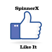 SpinnerX - Like It