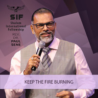 Rev. Dr. Paul Sene - Keep The Fire Burning