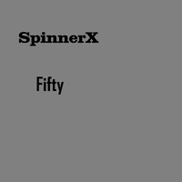 SpinnerX - Fifty