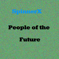 SpinnerX - People of the Future