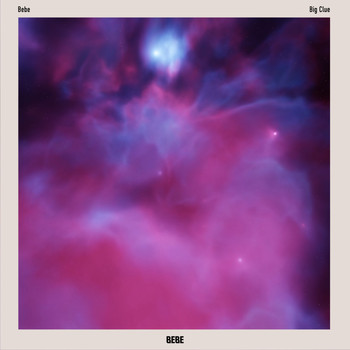 Bebe - Big Clue