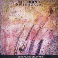 DJ Bengala - Big Sound (Bengala Bouncin Mix)