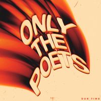 Only The Poets - Our Time - EP