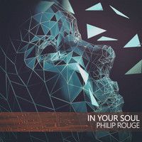 Philip Rouge - In Your Soul